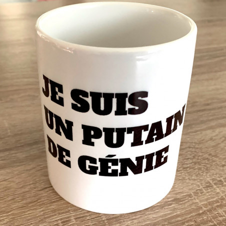 Mug Je suis un putain de génie