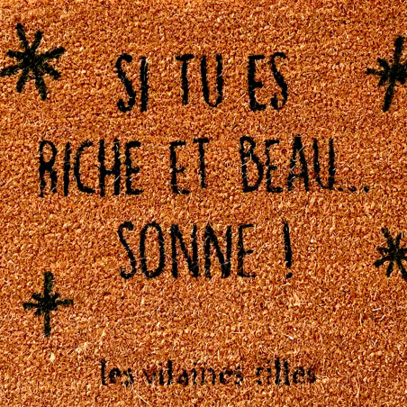 Paillasson Si tu es riche et beau