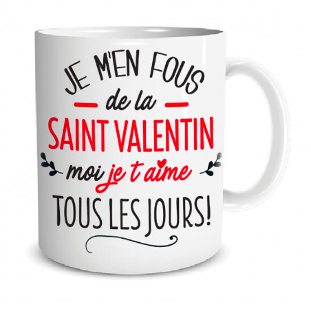 Mug je m'en fous de la Saint Valentin...