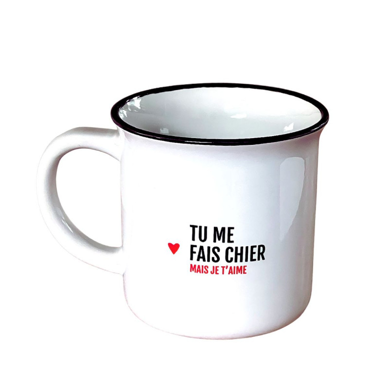 Mug "Tu me fais chier, mais je t'aime"