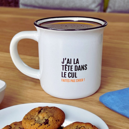 Mug J'ai la tête dans le cul...