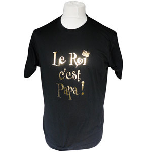 Vente T-Shirt "Le roi c'est Papa!" taille XL